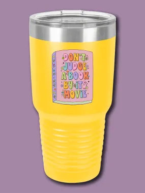 Don't Judge A Book By Its Movie - UV TUMBLER