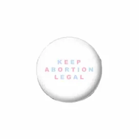 Keep Abortion Legal Button