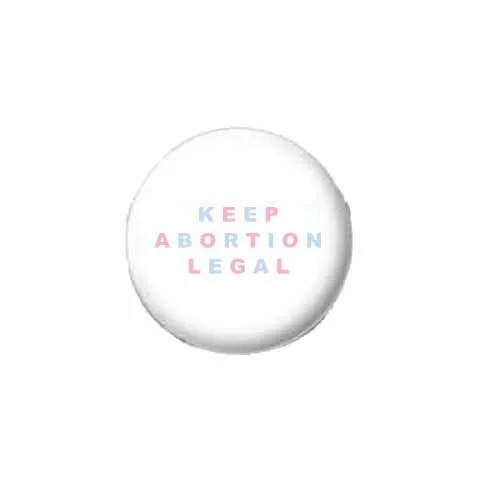 Keep Abortion Legal Button