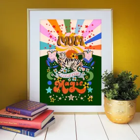  Mum You're Magic  - Art Print